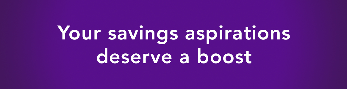Your Savings Aspirations Deserve A Boost Kinecta Federal Credit